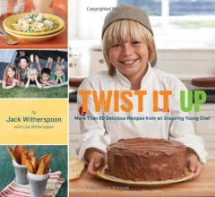 Cover art for Twist It Up: More Than 60 Delicious Recipes from an Inspiring Young Chef