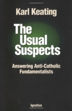 Cover art for The Usual Suspects: Answering Anti-Catholic Fundamentalists