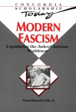Cover art for Modern Fascism: The Threat to the Judeo-Christian Worldview (Concordia Scholarship Today)