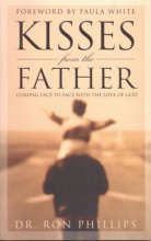 Cover art for Kisses from the Father: Coming Face to Face With the Love of God