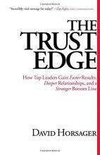 Cover art for The Trust Edge: How Top Leaders Gain Faster Results, Deeper Relationships, and a Stronger Bottom Line