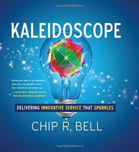 Cover art for Kaleidoscope: Delivering Innovative Service That Sparkles