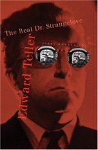 Cover art for Edward Teller: The Real Dr. Strangelove