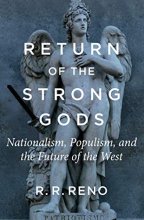 Cover art for Return of the Strong Gods: Nationalism, Populism, and the Future of the West