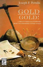 Cover art for Gold! Gold!: A Beginners Handbook on How to Prospect for Gold