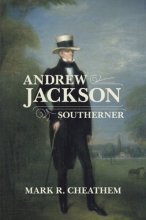 Cover art for Andrew Jackson, Southerner (Southern Biography Series)