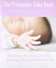 Cover art for The Premature Baby Book: Everything You Need to Know About Your Premature Baby from Birth to Age One (Sears Parenting Library)