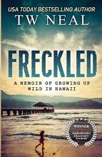 Cover art for Freckled: A Memoir of Growing up Wild in Hawaii