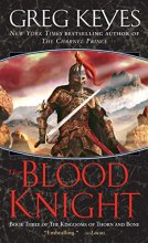 Cover art for The Blood Knight (The Kingdoms of Thorn and Bone, Book 3)