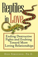 Cover art for Reptiles in Love: Ending Destructive Fights and Evolving Toward More Loving Relationships