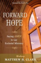 Cover art for Forward in Hope: Saying AMEN to Lay Ecclesial Ministry