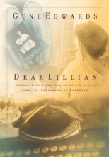 Cover art for Dear Lillian: A Letter about the End of Life's Journey and the Beginning of Eternity