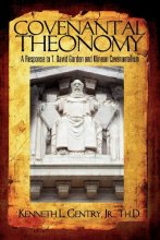 Cover art for Covenantal Theonomy: A Response to T. David Gordon and Klinean Covenantalism