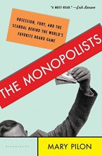 Cover art for The Monopolists: Obsession, Fury, and the Scandal Behind the World's Favorite Board Game