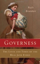 Cover art for Governess: The Lives and Times of the Real Jane Eyres