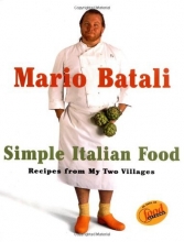 Cover art for Mario Batali Simple Italian Food: Recipes from My Two Villages