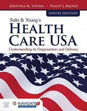 Cover art for Sultz & Young's Health Care USA: Understanding Its Organization and Delivery