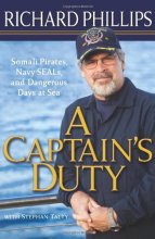 Cover art for A Captain's Duty: Somali Pirates, Navy SEALS, and Dangerous Days at Sea