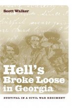 Cover art for Hell's Broke Loose in Georgia: Survival in a Civil War Regiment