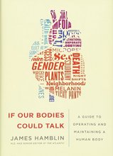 Cover art for If Our Bodies Could Talk: A Guide to Operating and Maintaining a Human Body
