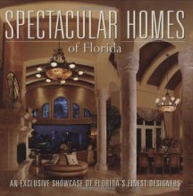 Cover art for Spectacular Homes of Florida: An Exclusive Showcase of Florida's Finest Designers