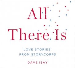 Cover art for All There Is: Love Stories from StoryCorps