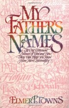 Cover art for My Father's Names: The Old Testament Names of God and How They Can Help You Know Him More Intimately