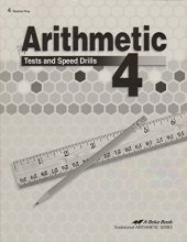 Cover art for Arithmetic 4 Tests and Speed Drills Teacher Key (A Beka Book)