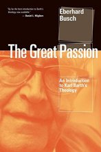 Cover art for The Great Passion: An Introduction to Karl Barth's Theology