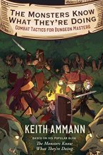 Cover art for The Monsters Know What They're Doing: Combat Tactics for Dungeon Masters (1)