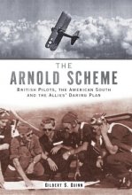 Cover art for The Arnold Scheme:: British Pilots American South and the Allies' Daring Plan