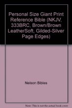Cover art for Personal Size Giant Print Reference Bible (NKJV, 333BRC, Brown/Brown LeatherSoft, Gilded-Silver Page Edges)