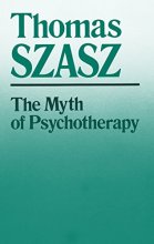 Cover art for The Myth of Psychotherapy: Mental Healing as Religion, Rhetoric, and Repression