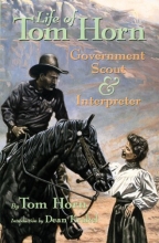 Cover art for Life of Tom Horn, Government Scout and Interpreter, Written by Himself