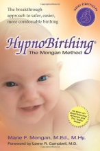 Cover art for HypnoBirthing: The Mongan Method: A natural approach to a safe, easier, more comfortable birthing (3rd Edition)