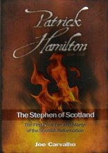 Cover art for Patrick Hamilton 1504-1528: The Stephen of Scotland, the First Preacher and Martyr of the Scottish Reformation