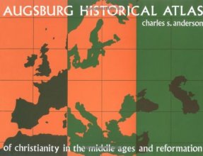 Cover art for Augsburg Historical Atlas of Christianity in the Middle Ages and Reformation