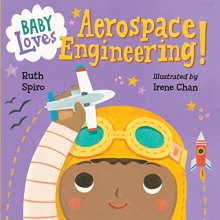 Cover art for Baby Loves Aerospace Engineering! (Baby Loves Science)