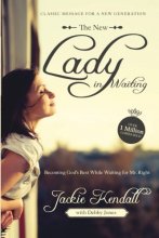 Cover art for The New Lady in Waiting: Becoming God's Best While Waiting for Mr. Right