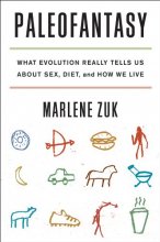 Cover art for Paleofantasy: What Evolution Really Tells Us about Sex, Diet, and How We Live