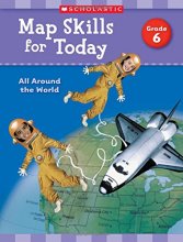 Cover art for Map Skills for Today: Grade 6: All Around the World