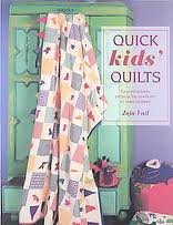 Cover art for Quick Kids' Quilts: Easy-To-Do Projects for Newborns to Older Children