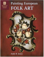 Cover art for Painting European Folk Art: Decorative Painters Library