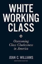 Cover art for White Working Class: Overcoming Class Cluelessness in America