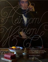 Cover art for Heirloom Modern: Homes filled with objects bought, bequeathed, beloved, and worth handing down