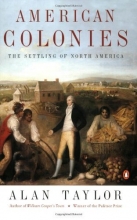 Cover art for American Colonies: The Settling of North America (The Penguin History of the United States, Volume1) (Hist of the USA)