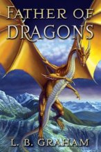 Cover art for Father of Dragons (The Binding of the Blade, Book 4)