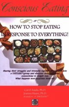Cover art for Conscious Eating: How to Stop Eating in Response to Everything!