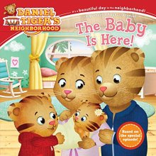 Cover art for The Baby Is Here! (Daniel Tiger's Neighborhood)