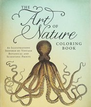 Cover art for The Art of Nature Coloring Book: 60 Illustrations Inspired by Vintage Botanical and Scientific Prints